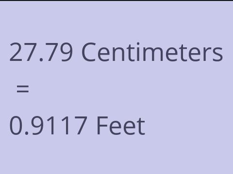 27.79 CM TO FEET