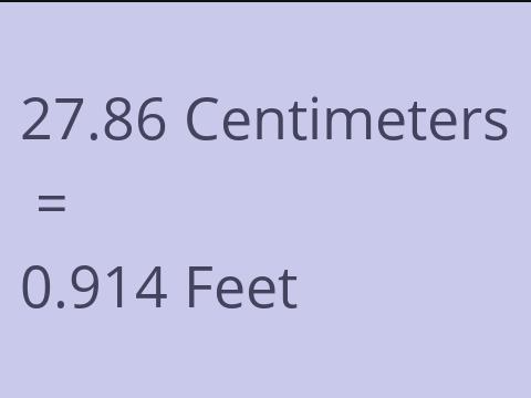 27.86 CM TO FEET