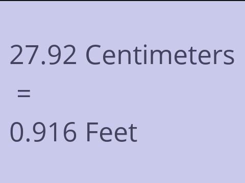 27.92 CM TO FEET