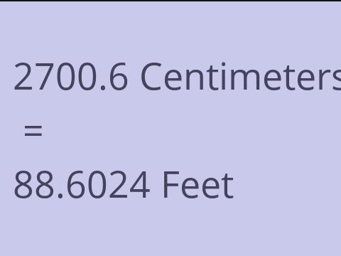 2700.6 CM TO FEET