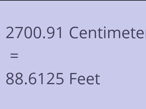 2700.91 CM TO FEET