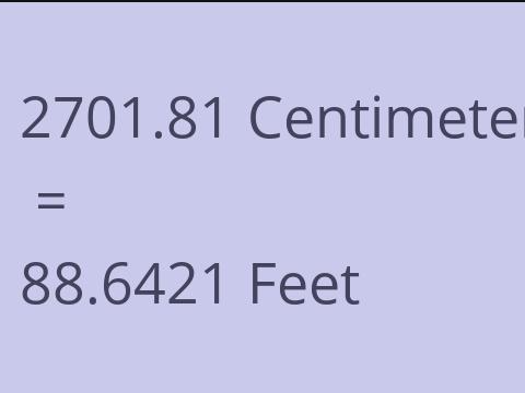 2701.81 CM TO FEET