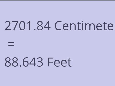 2701.84 CM TO FEET