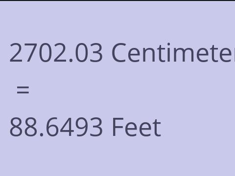 2702.03 CM TO FEET