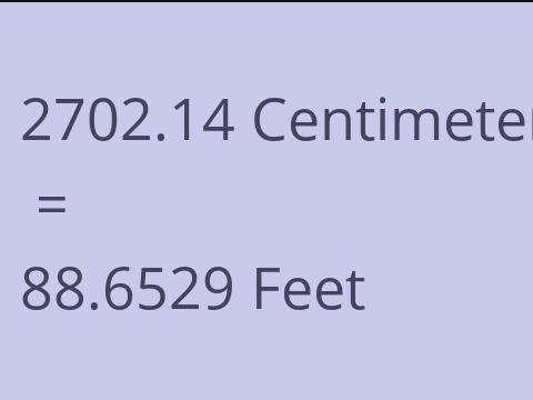 2702.14 CM TO FEET