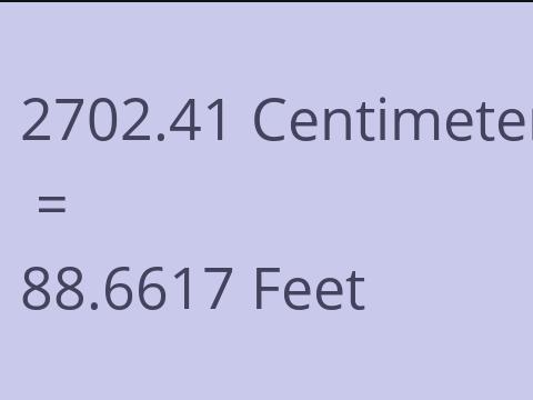 2702.41 CM TO FEET