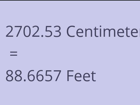 2702.53 CM TO FEET