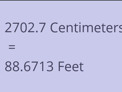2702.7 CM TO FEET