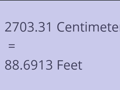 2703.31 CM TO FEET