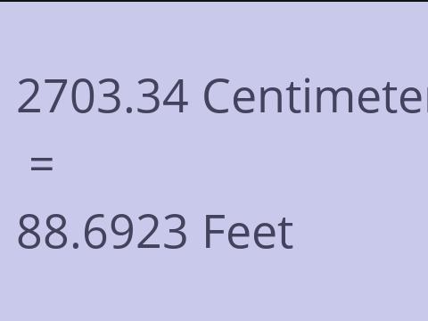 2703.34 CM TO FEET