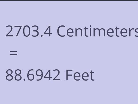 2703.4 CM TO FEET