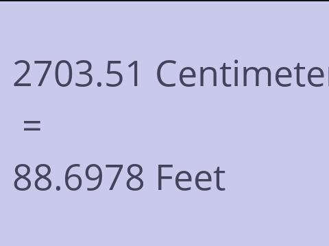 2703.51 CM TO FEET