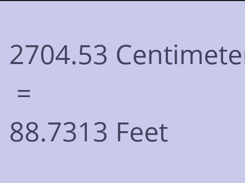 2704.53 CM TO FEET