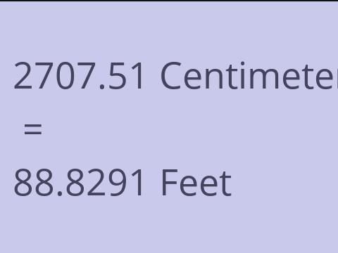 2707.51 CM TO FEET