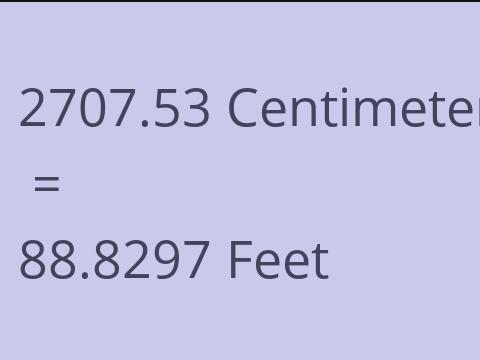 2707.53 CM TO FEET