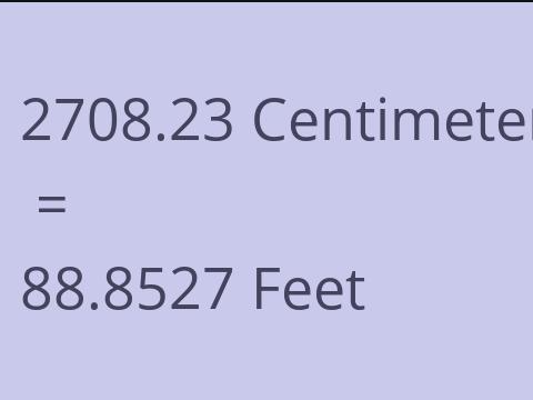 2708.23 CM TO FEET