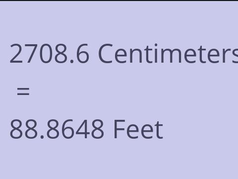 2708.6 CM TO FEET