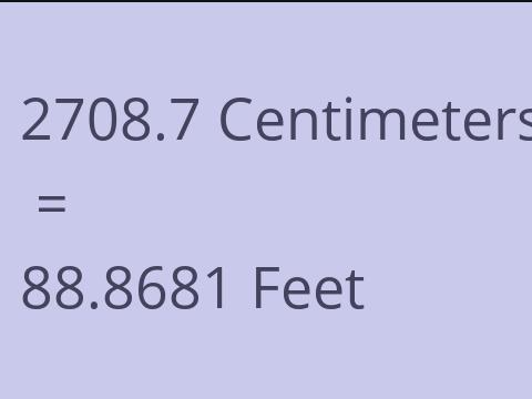 2708.7 CM TO FEET