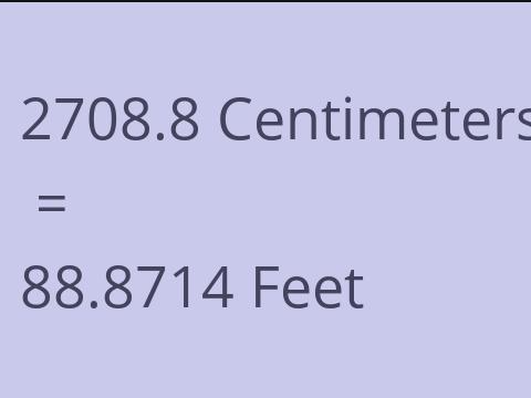 2708.8 CM TO FEET