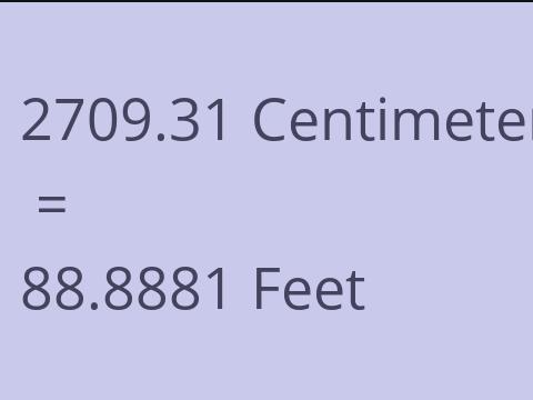 2709.31 CM TO FEET