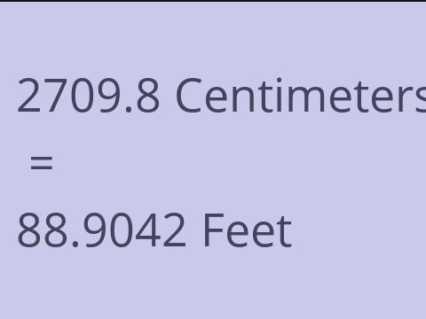 2709.8 CM TO FEET