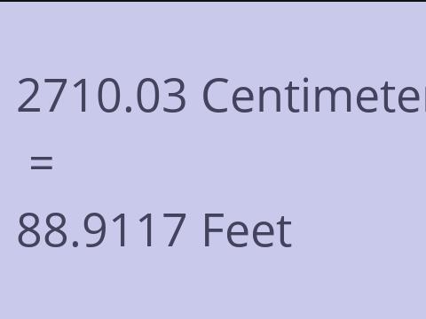2710.03 CM TO FEET