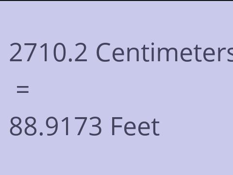 2710.2 CM TO FEET
