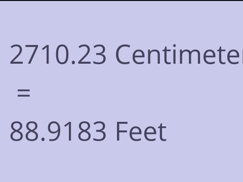 2710.23 CM TO FEET