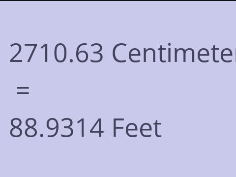 2710.63 CM TO FEET
