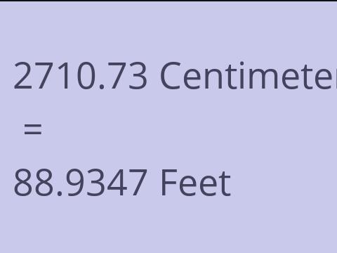 2710.73 CM TO FEET