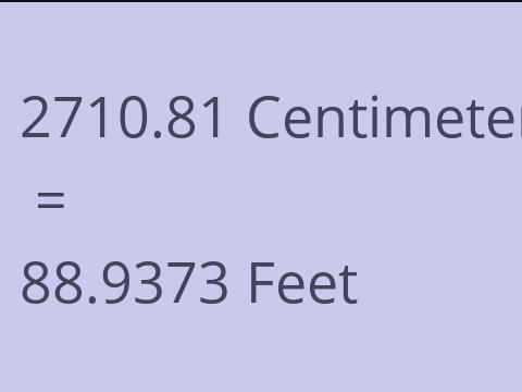 2710.81 CM TO FEET