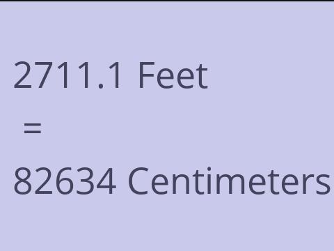2711.1 FEET TO CM