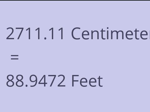 2711.11 CM TO FEET