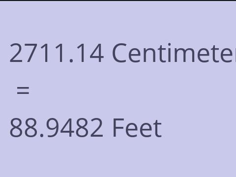 2711.14 CM TO FEET