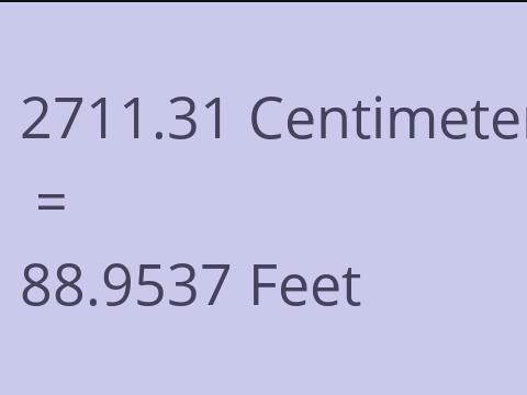 2711.31 CM TO FEET