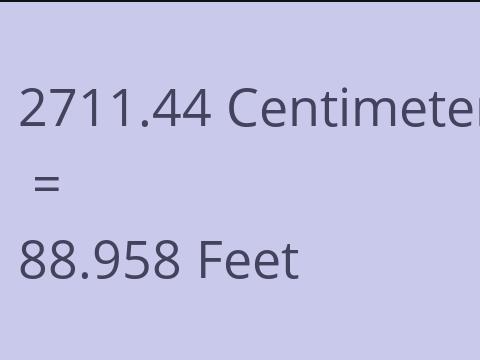 2711.44 CM TO FEET