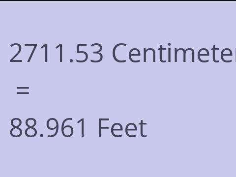 2711.53 CM TO FEET