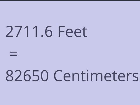 2711.6 FEET TO CM