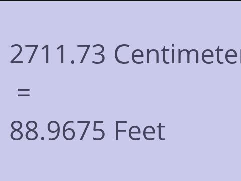 2711.73 CM TO FEET
