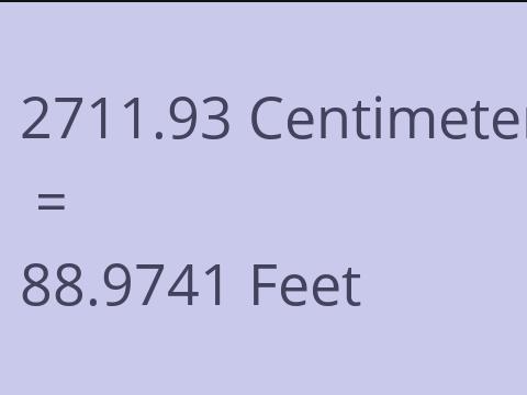 2711.93 CM TO FEET