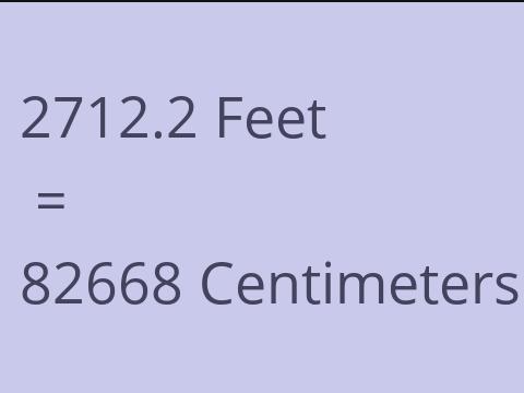 2712.2 FEET TO CM