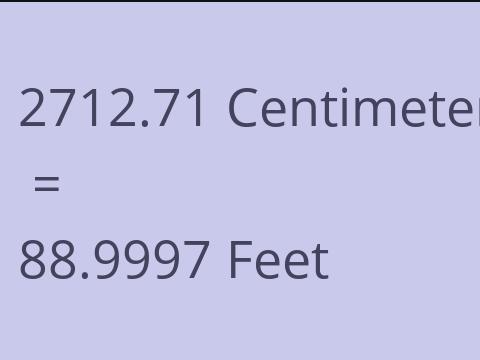 2712.71 CM TO FEET