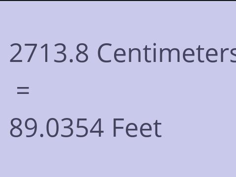 2713.8 CM TO FEET