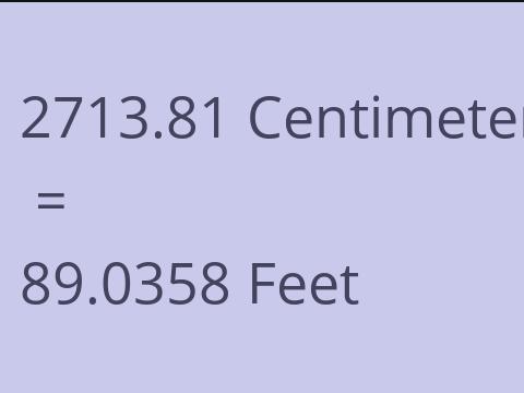 2713.81 CM TO FEET