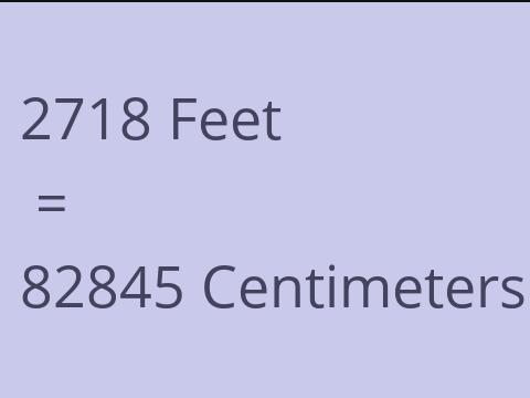 2718 FEET TO CM