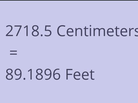 2718.5 CM TO FEET