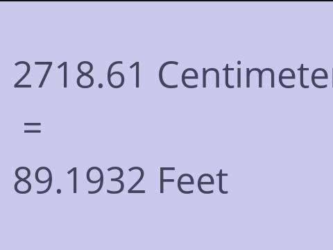 2718.61 CM TO FEET