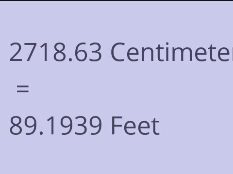2718.63 CM TO FEET