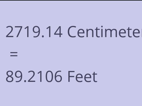 2719.14 CM TO FEET