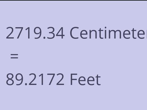 2719.34 CM TO FEET